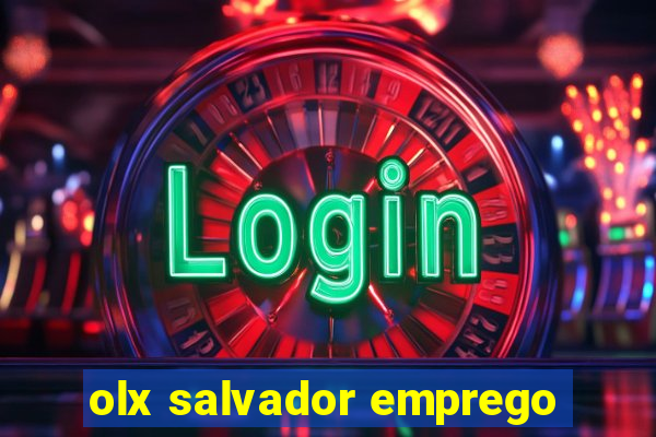 olx salvador emprego